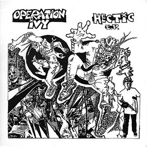 Operation Ivy - Hectic 12" - zum Schließen ins Bild klicken