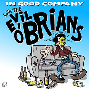 Evil O'Brains, The - In Good Company LP - Click Image to Close