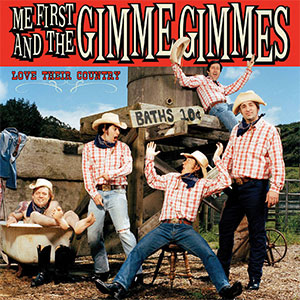 Me First And The Gimme Gimmes – Love Their Country LP - Click Image to Close