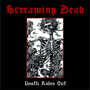 Screaming Dead – Death Rides Out LP - zum Schließen ins Bild klicken