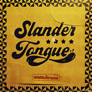 Slander Tongue – Monochrome LP - Click Image to Close