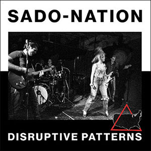 Sado-Nation – Disruptive Pattern LP - zum Schließen ins Bild klicken