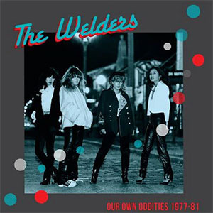 Welders, The – Our Own Oddities 1977-81 LP - zum Schließen ins Bild klicken