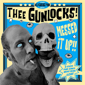 Gunlocks, Thee – Messed It Up!! LP - Click Image to Close
