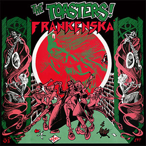 Toasters, The – Frankenska LP - zum Schließen ins Bild klicken
