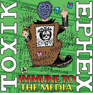 Toxik Ephex – Immune To The Media LP+CD - zum Schließen ins Bild klicken