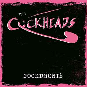 Cockheads, The – Cockphonie LP - Click Image to Close