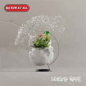 No Fun At All – Seventh Wave LP - zum Schließen ins Bild klicken