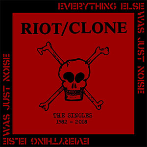 Riot/Clone - Everything Else Was Just Noise LP - zum Schließen ins Bild klicken