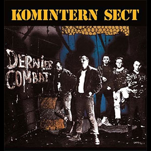 Komintern Sect – Dernier Combat LP - zum Schließen ins Bild klicken