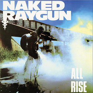 Naked Raygun – All Rise LP - zum Schließen ins Bild klicken