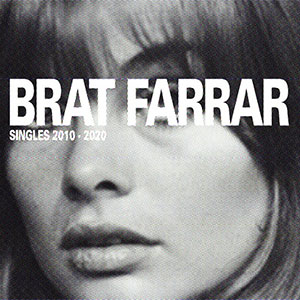 Brat Farrar – Singles 2010 - 2020 LP - zum Schließen ins Bild klicken