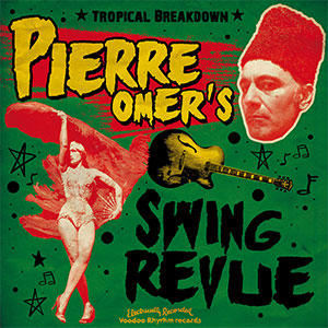 Pierre Omer's Swing Revue - Tropical Breakdown LP - zum Schließen ins Bild klicken
