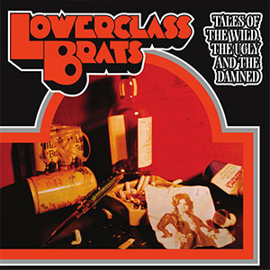Lower Class Brats – Tales Of The Wild... LP - Click Image to Close