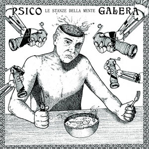 Psico Galera – Le Stanze Della Mente LP - zum Schließen ins Bild klicken