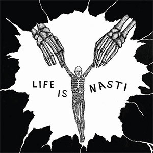 Nasti – Life Is Nasti col LP - Click Image to Close