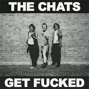 Chats, The – Get Fucked col LP - Click Image to Close