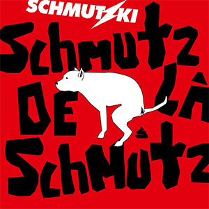 Schmutzki - Schmutz De La Schmutz 2xLP - zum Schließen ins Bild klicken
