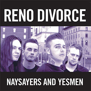 Reno Divorce – Naysayers And Yesmen LP - zum Schließen ins Bild klicken
