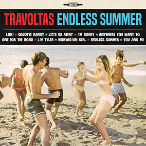 Travoltas - Endless Summer LP - zum Schließen ins Bild klicken