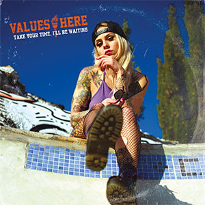 Values Here – Take Your Time, I'll Be Waiting LP - zum Schließen ins Bild klicken