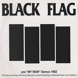 Black Flag – Pre-"My War" Demos 1982 LP - zum Schließen ins Bild klicken