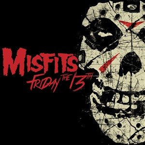 Misfits – Friday The 13th 12" - zum Schließen ins Bild klicken