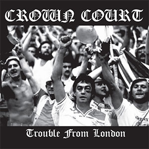 Crown Court – Trouble From London LP - zum Schließen ins Bild klicken