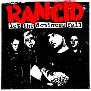 Rancid – Let The Dominoes Fall 2xLP - zum Schließen ins Bild klicken
