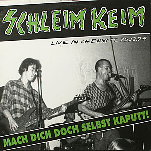 Schleim-Keim – Mach Dich Doch Selbst Kaputt! LP - Click Image to Close