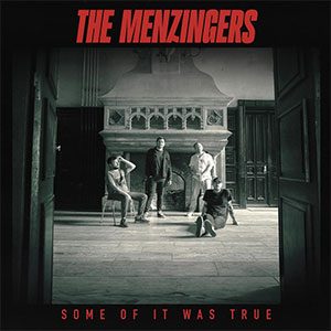 Menzingers, The - Some Of It Was True col LP - zum Schließen ins Bild klicken