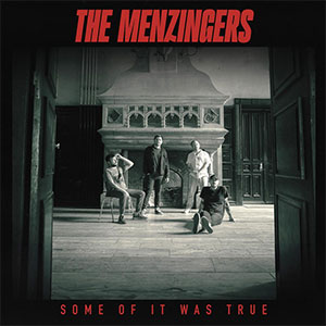 Menzingers, The - Some Of It Was True LP - zum Schließen ins Bild klicken