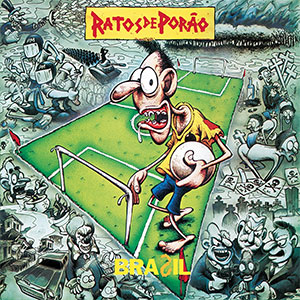 Ratos De Porao – Brasil LP - zum Schließen ins Bild klicken