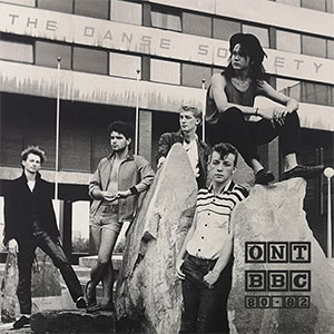 Danse Society, The – ONT BBC 80​-​82 LP - zum Schließen ins Bild klicken