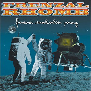 Frenzal Rhomb – Forever Malcolm Young LP - zum Schließen ins Bild klicken
