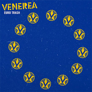 Venerea – Euro Trash LP - zum Schließen ins Bild klicken