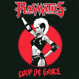 Plasmatics – Coup De Grace col LP - Click Image to Close