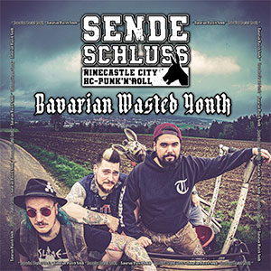 Sendeschluss – Bavarian Wasted Youth 12" - zum Schließen ins Bild klicken