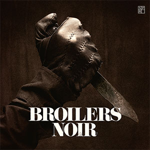 Broilers – Noir LP - zum Schließen ins Bild klicken