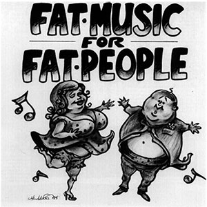 V/A - Fat Music For Fat People LP - zum Schließen ins Bild klicken