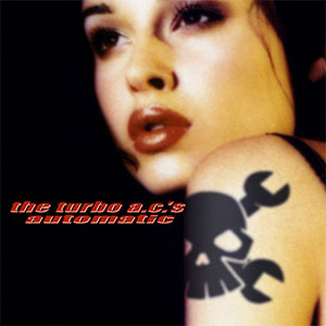Turbo AC´s, The - Automatic (20th Anniversary Edition) LP+CD - zum Schließen ins Bild klicken