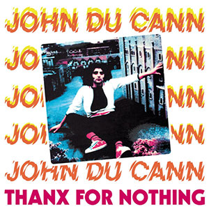 John Du Cann – Thanx For Nothing LP - zum Schließen ins Bild klicken
