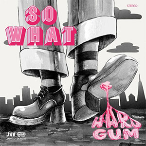 So What – Hard Gum LP - zum Schließen ins Bild klicken