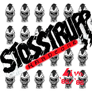 Stosstrupp – Hardcore Live 1985 - 86 LP - zum Schließen ins Bild klicken