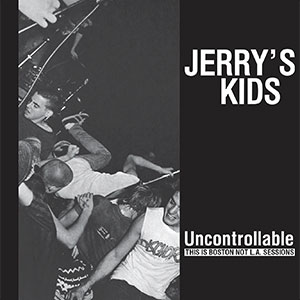 Jerry's Kids - Uncontrollable LP - zum Schließen ins Bild klicken