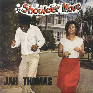 Jah Thomas – Shoulder Move LP - Click Image to Close