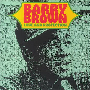 Barry Brown – Love And Protection LP - zum Schließen ins Bild klicken