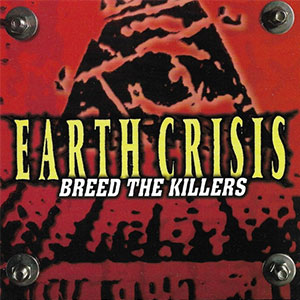 Earth Crisis – Breed The Killers LP - zum Schließen ins Bild klicken