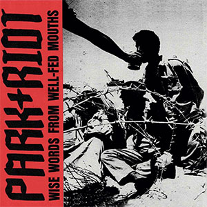 Park+Riot – Wise Words From Well-Fed Mouths LP - zum Schließen ins Bild klicken