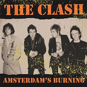 Clash, The – Amsterdam's Burning LP - zum Schließen ins Bild klicken